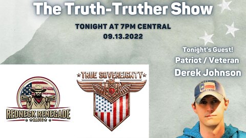 THE TRUTH-TRUTHER SHOW W/ PATRIOT-VETERAN DEREK JOHNSON