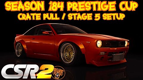 CSR2 Season 184 Prestige Cup: Crate Pull & Stage 5 Setup