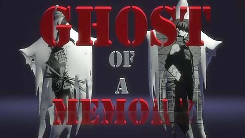 Ghost of a Memory