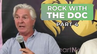 PART 4 - ROCK WITH THE DOC