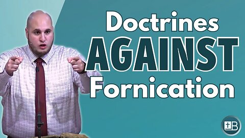 Doctrines against Fornication | Growing Pains 12