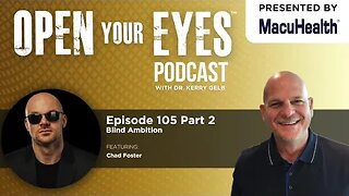 Ep 105 Part 2 - Chad E. Foster "Blind Ambition"