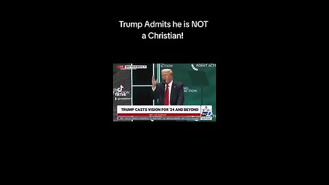 Trump Admits he is NOT a Christian.