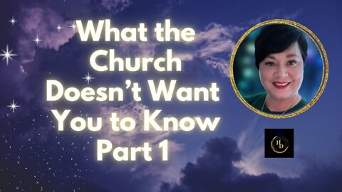 ✨ WHAT THE CHURCH DOESN'T WANT YOU TO KNOW ~ PART 1✨