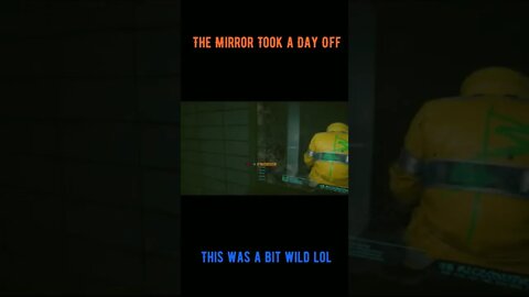 The Mirror Decided to Take a Day Off (cyberpunk 2077) #shorts