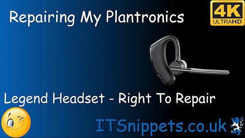 Repairing My Plantronics Legend Headset - Right To Repair