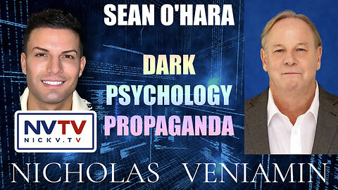 Sean O'Hara Discusses Dark Psychology Propaganda with Nicholas Veniamin