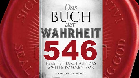 Diese Mission kann mit der Rettung eines Überseedampfers verglichen werden(Buch der Wahrheit Nr 546)