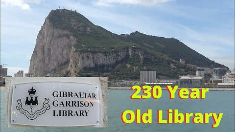 230 Year Anniversary; Gibraltar Garrison Library; If you come to Gibraltar Take a Gander Here!