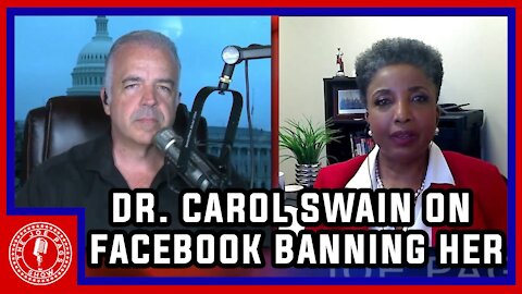 Dr Carol Swain on her FB Vid Ban and Leftist Control