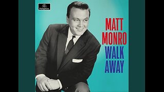 Matt Monro with, "WALK AWAY" released in 1967 - Remastered in 2016 - (with Lyrics)