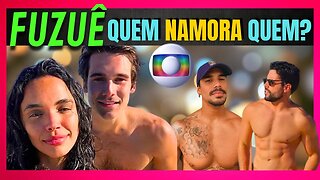 OFICIAL: NAMORADOS DOS ATORES DA NOVELA FUZUÊ! Na Vida Real! Novela Das 7! Novela Fuzuê!