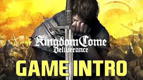 KINGDOM COME DELIVERANCE | GAME INTRO [OPEN WORLD MEDIEVAL RPG]