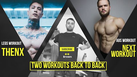 Two Workouts Back To Back (Abs & Legs) Follow Me, Following Them [THENX & NEXT Workout]