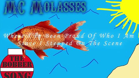 MC Molasses - The Bobber Song (Official Lyric Video) | The Same Five Songs