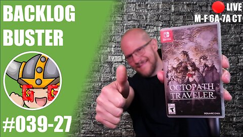 [Switch] Backlog Buster #39-027 | Octopath Traveler