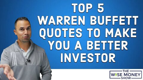 Top 5 Warren Buffett Quotes to Make You a Better Investor