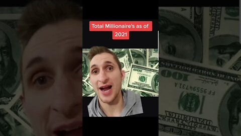 Total Millionaire’s as of 2021