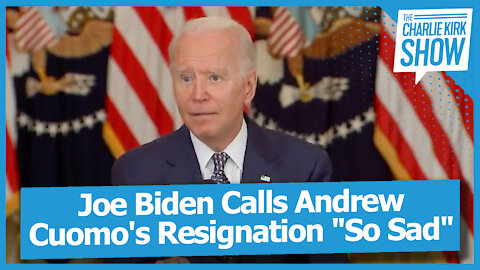 Joe Biden Calls Andrew Cuomo's Resignation "So Sad"