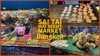 Sai Tai Mai Center Night Market - Bangkok Thailand 2023
