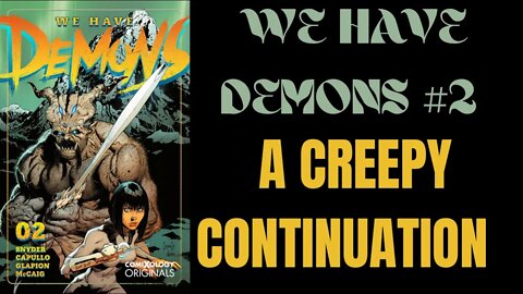 We Have Demons #2: A Creepy Continuation