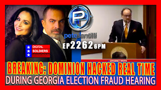 EP 2262-6PM Dominion Voting Systems Hacked Real Time During Georgia Election Fraud Hearing