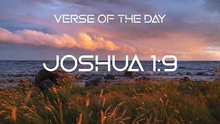 January 3, 2022 - Joshua 1:9 // Verse of the Day