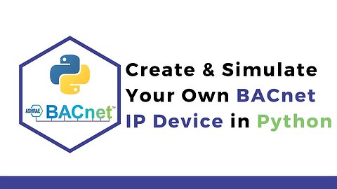 How to Create BACnet Device using Python Script and Simulate BACnet Device Object Values Randomly |