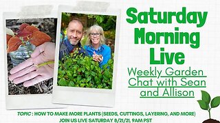 ☕ Saturday Morning LIVE Garden Chat - How to Make More Plants ☕