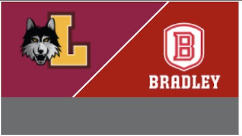 2021 - Loyola Ramblers @ Bradley Braves (Game 1)