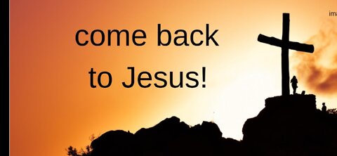 🚨It's time to turn back to Jesus Now!