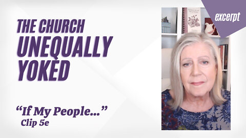 The Church Unequally Yoked—"If My People..."