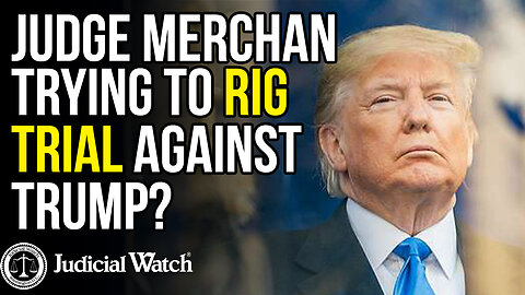 Judge Merchan Trying to Rig Trial against Trump?