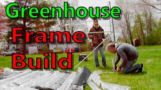 Greenhouse Frame Build