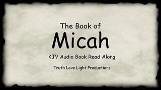 The Book of MICAH. KJV Bible Audio Read Along