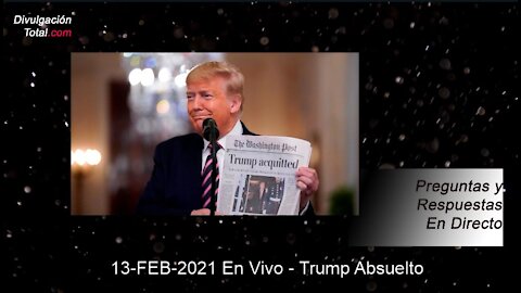 13-FEB-2021 Transmisión en vivo - Trump Absuelto