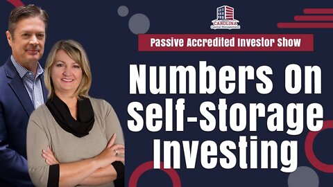 Numbers On Self-Storage Investing | Passive Accredited Investor Show