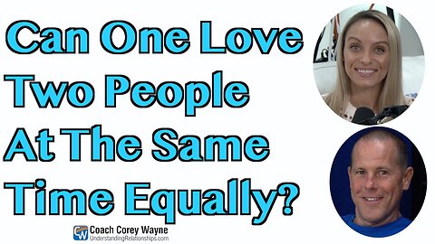 Can One Love Two People At The Same Time Equally?