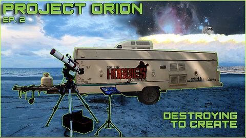 Project Orion: Ep. 2 - To Create, You Must Destroy