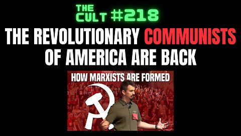 The Cult #218: The Revolutionary Communists of America march in Philadelphia, as conservatives cry