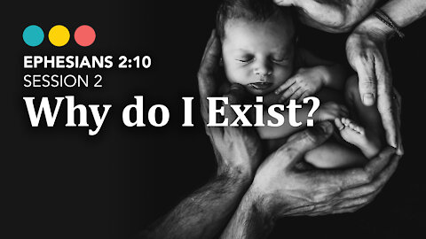 Ephesians 2:10 | Session 2: Why do I Exist? @ Riverside Bible Camp