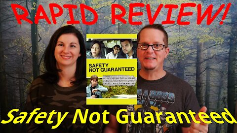 Safety Not Guaranteed - Rapid Review!