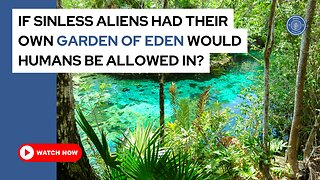 If sinless aliens had their own Garden of Eden would humans be allowed in?