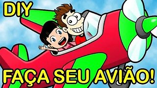 Como fazer seu próprio Avião! Ótima atividade para fazer com as crianças!