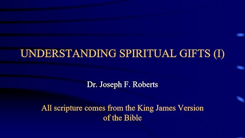 Spiritual Gifts 1 - Understanding Part 1