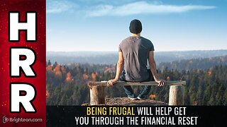 Being FRUGAL will help get you through the financial reset