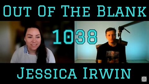 Out Of The Blank #1038 - Jessica Irwin