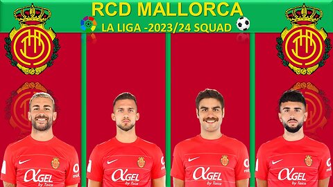 RCD MALLORCA 2023/24 - SQUAD || LA LIGA || MUST WATCH FULL VIDEO || DO LIKE,SHARE & SUBSCRIBE || #fc