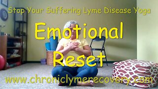 Stop Your Suffering Lyme Disease Yoga - Emotional Reset