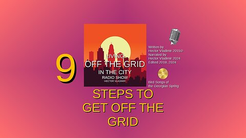 09 Steps to getting off the grid